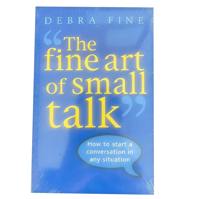 

1 Book The Fine Art of Small Talk By Debra Fine How To Start A Conversation in Any Situation Learning Languages Book