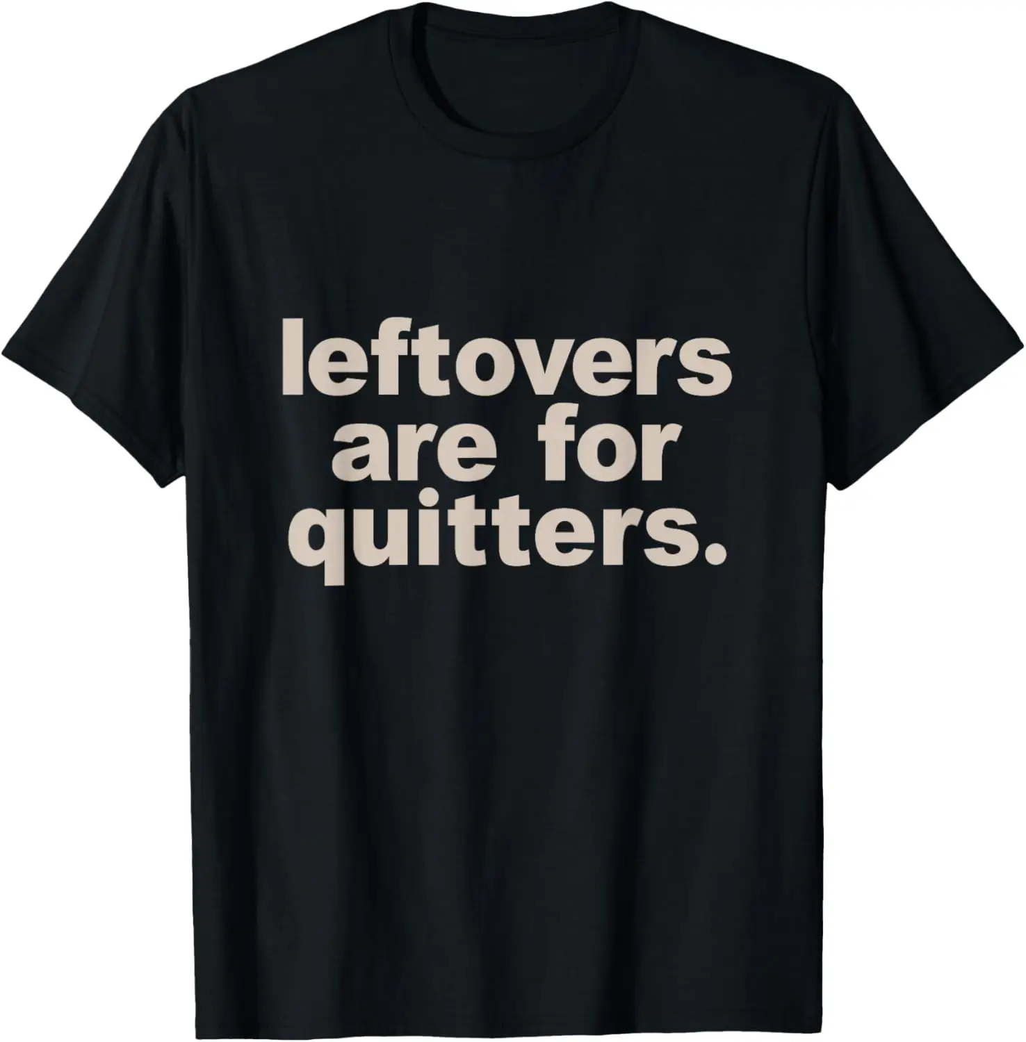 

Забавная футболка Leftovers Are For Quitters на День Благодарения