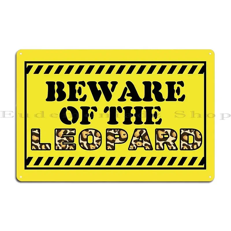 Beware Of The Leopard Metal Plaque Poster Garage Cinema Cinema Wall Plaque Create Tin Sign Poster