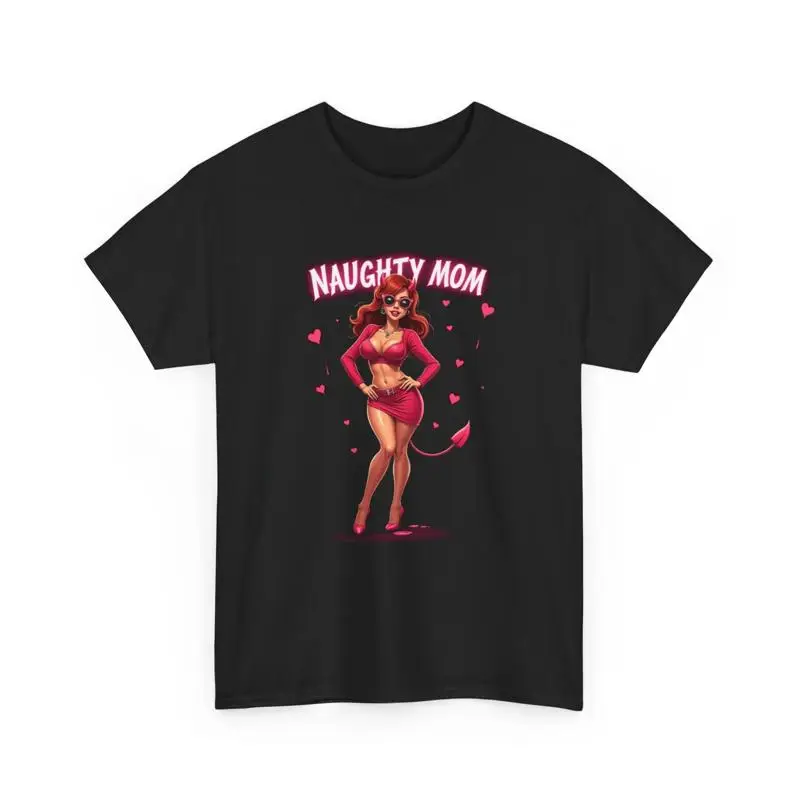 Naughty Mom T Shirt Fun Mother'S Day Casual Wear Unique