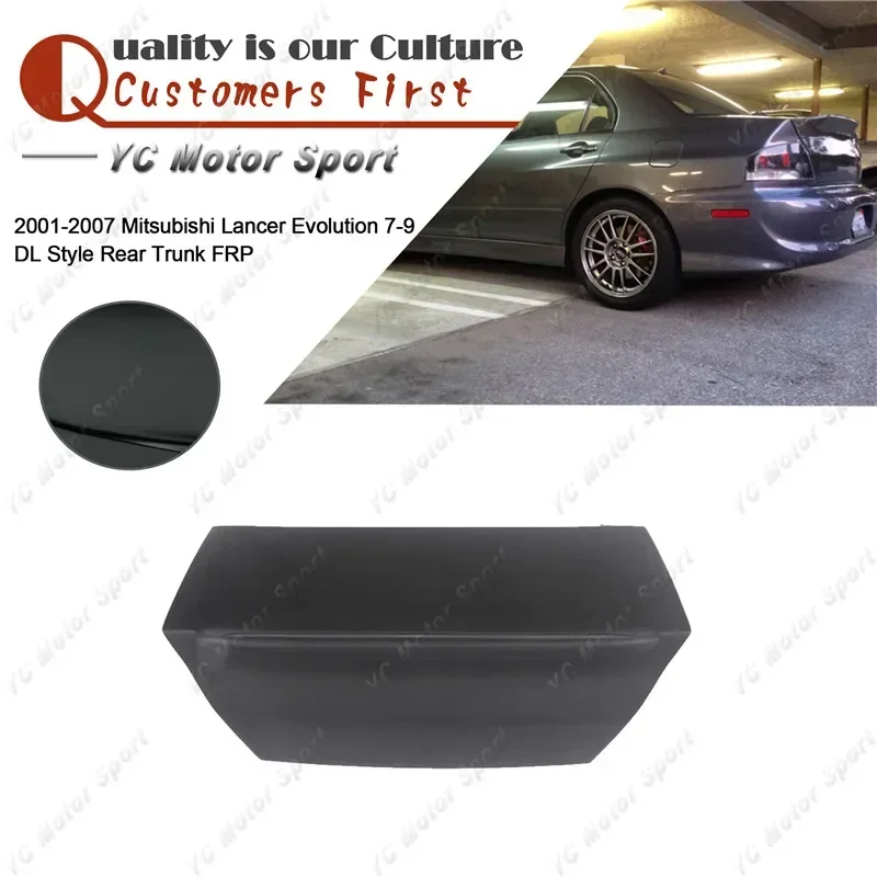 Car Accessories FRP Fiber Glass DL Style Rear Trunk Fit For 2001-2007 Evolution 7-9 EVO 7 8 9 Rear Boot Lid Tailgate