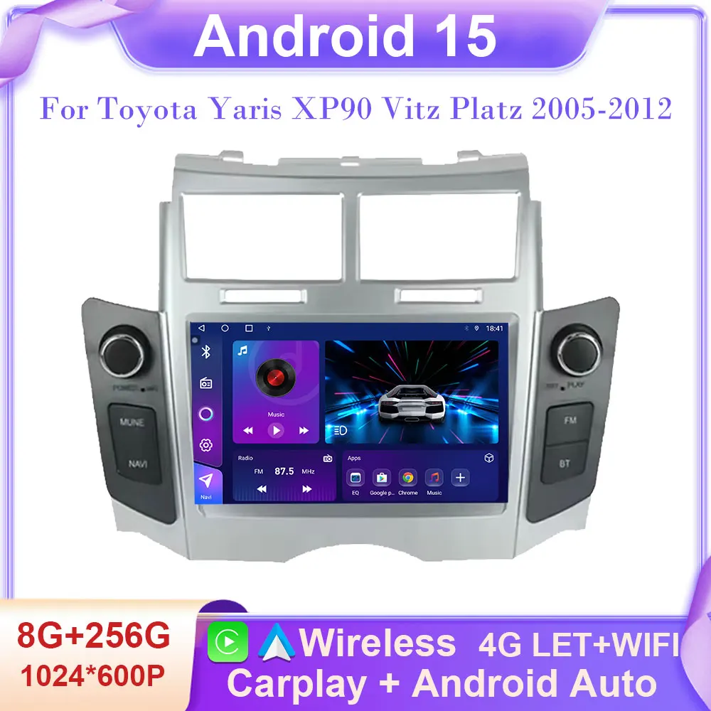 

Android 15 Car Android Video multimedia Player car radio GPS BT WiFi 4G For Toyota Yaris XP90 Vitz Platz 2005 - 2012 NO 2DIN dvd
