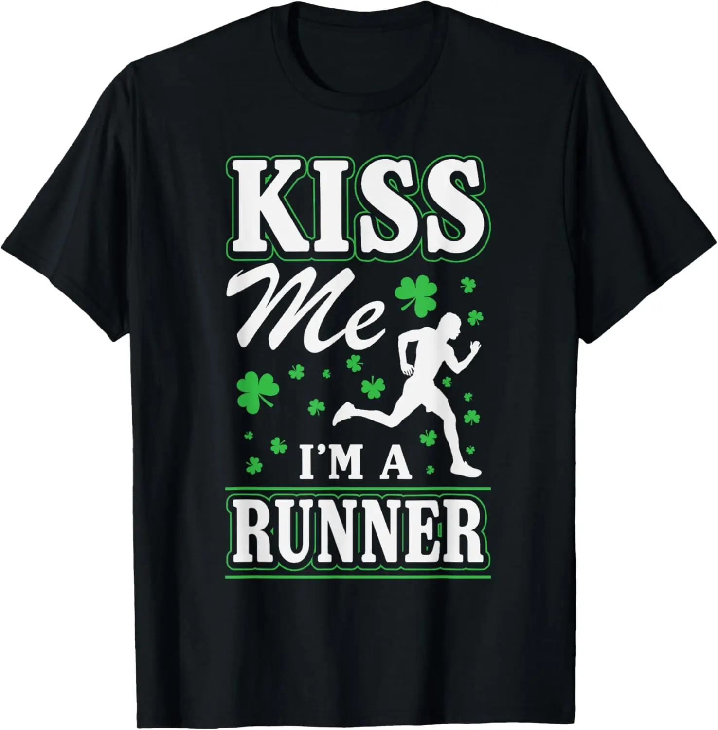 Funny St. Patricks Day Running T-Shirt Kiss Me I'm A Runner