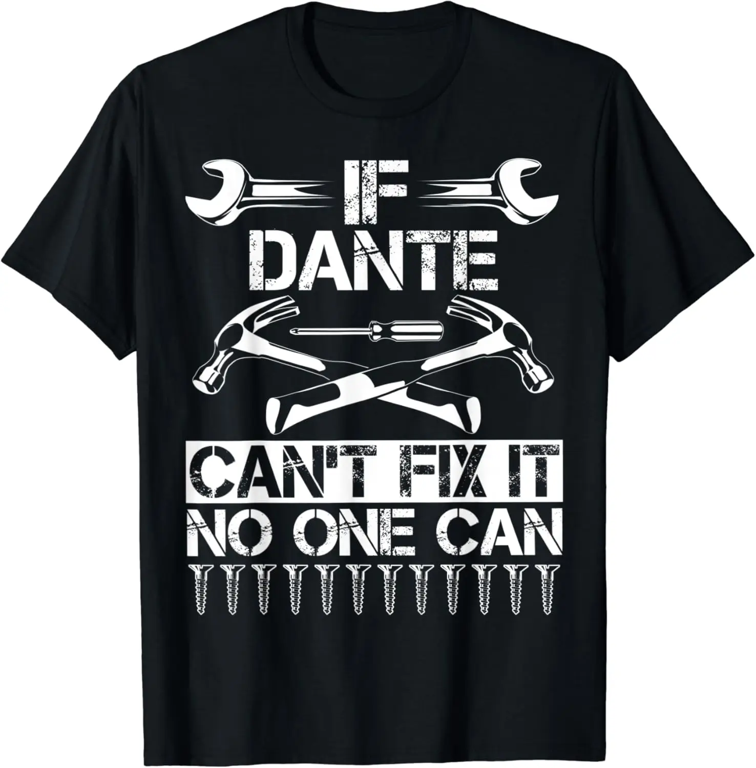 DANTE Fix It Funny Birthday Personalized Name Dad Gift Idea T-Shirt