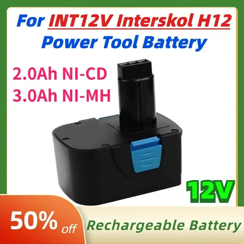 12V 2.0Ah NI-CD 3.0Ah NI-MH for INT12V for Interskol H12 Rechargeable Li-Ion Battery Cordless Electric Drill Power Tool