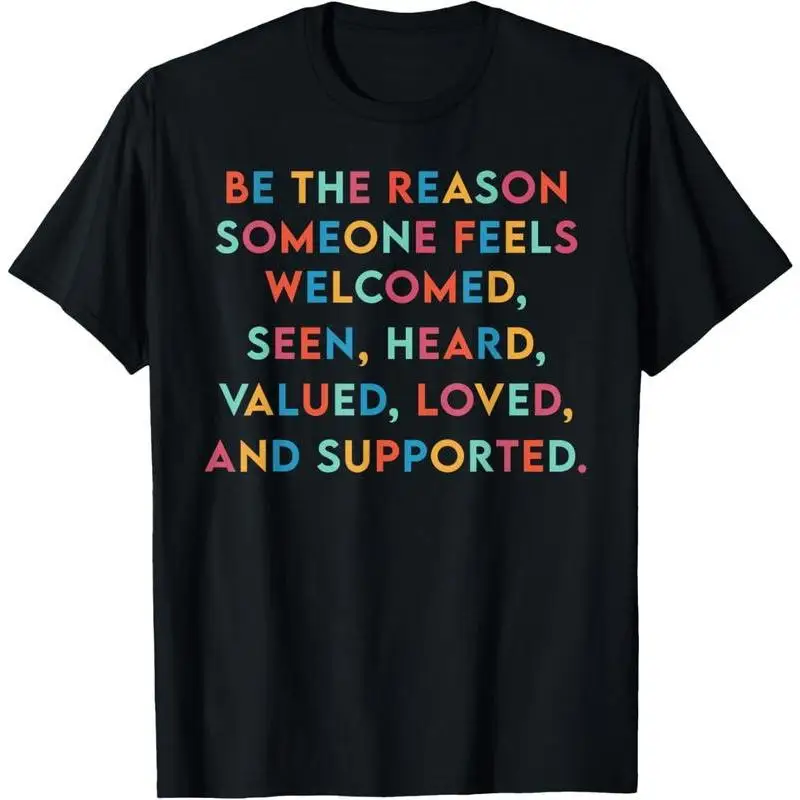 

Be The Reason T-shirt Women Men Positive Affirmation Graphic Tee Kindness Quotes Tops Empathy Gifts