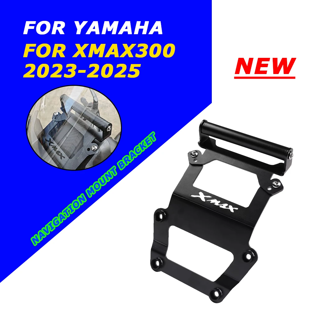 Motorcycle GPS Navigation Plate Bracket Mobile Phone Holder Stand Support For YAMAHA XMAX300 X-MAX300 XMAX 300 2023 2024 2025