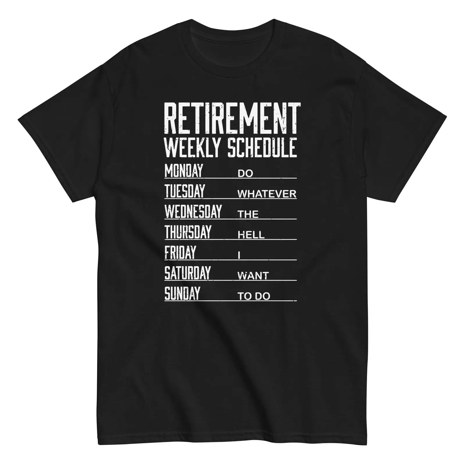 Funny Retirement Gift Idea Men's T-shirt Retirement Weekly Schedule Gift Tee