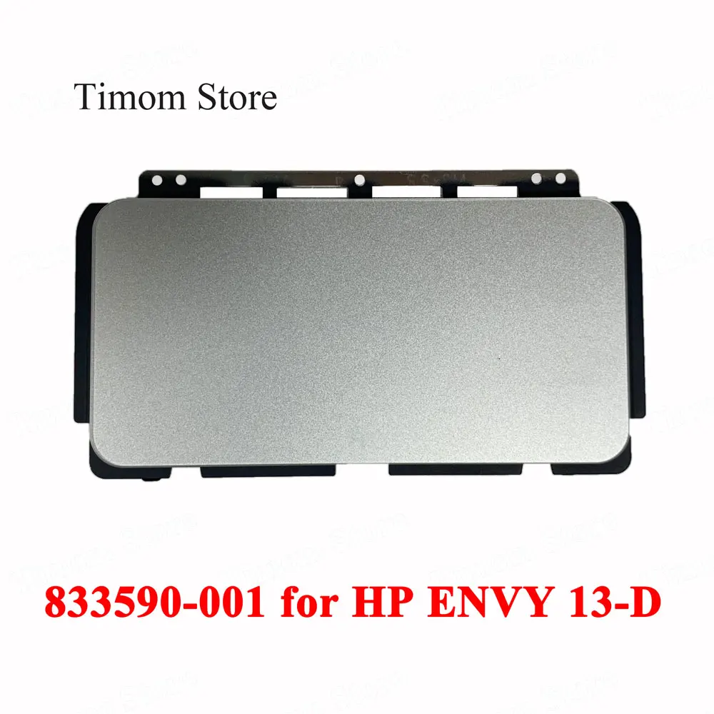 

for HP ENVY 13-D 833590-001 PN Series Laptop Touchpad Board Brand New High Quality Working Sliver Notebook Trackpad TM-03124-001
