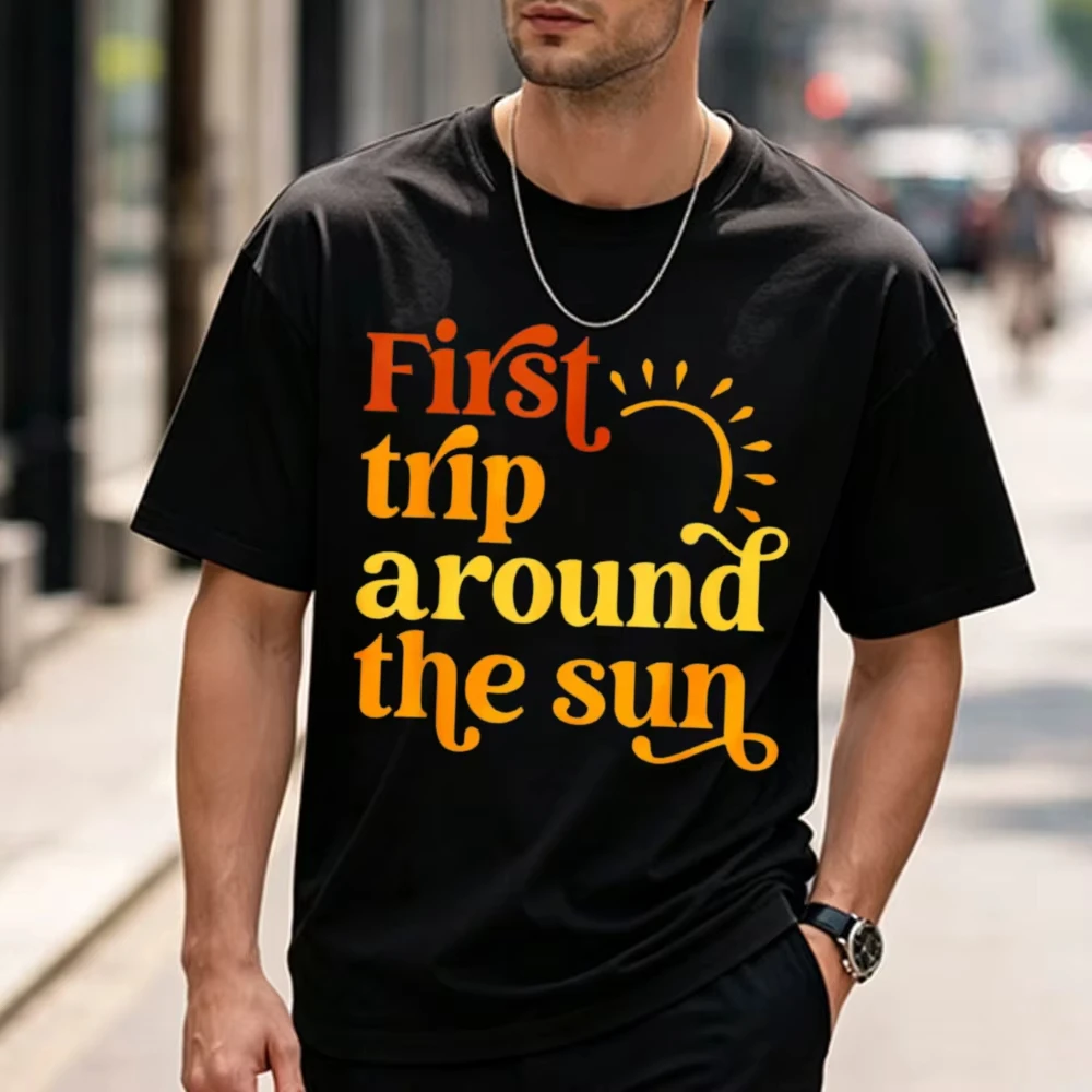First Trip Around The Sun Birthday Sunshine First Birthday T-Shirt Men Clothes Outdoors High Quality Cotton Short-sleev Tops
