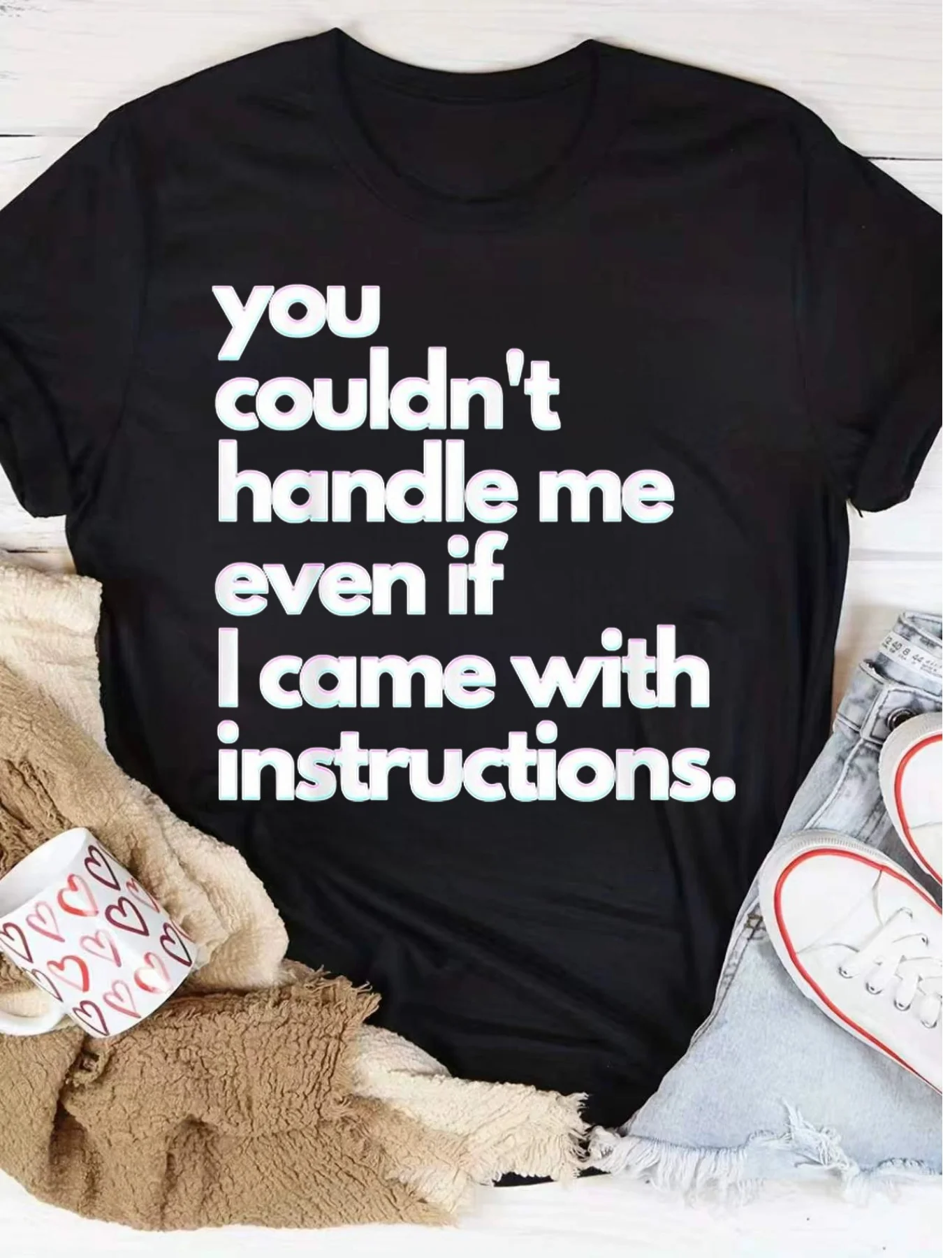 You Couldnt Handle Me Even If I Came with Instructions TShirt Casual Round Neck Short Sleeve Tee for Casual Attire Soft And Comfortable Clothing Sports Top Perfect for Beach Perfect2i0Women's Round Neck Top, Suitable for All Seasons
