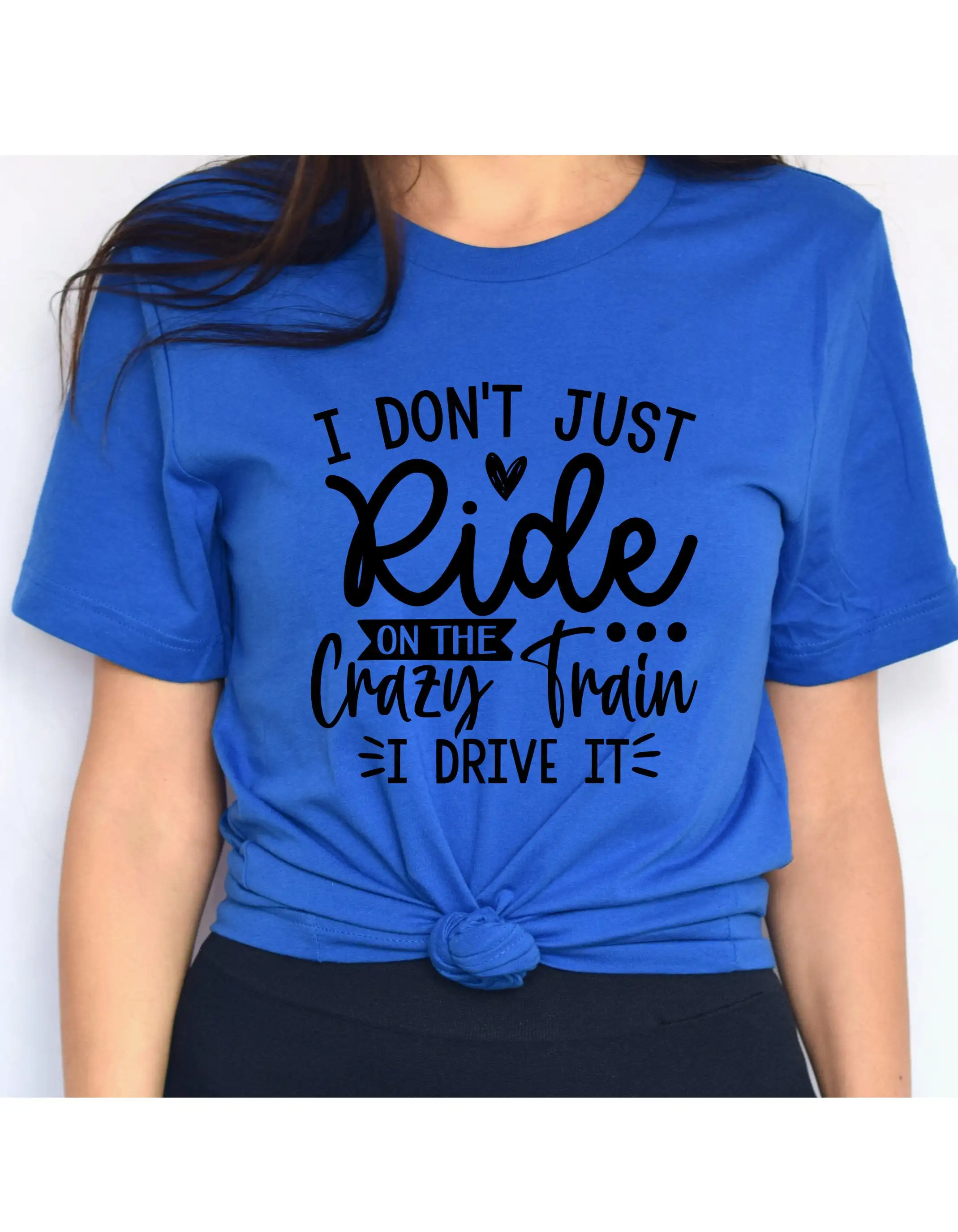 I Don't Just Ride The Crazy Train Drive It Women's T Shirt Funny Sarcastic Quote Cute Momma With Saying