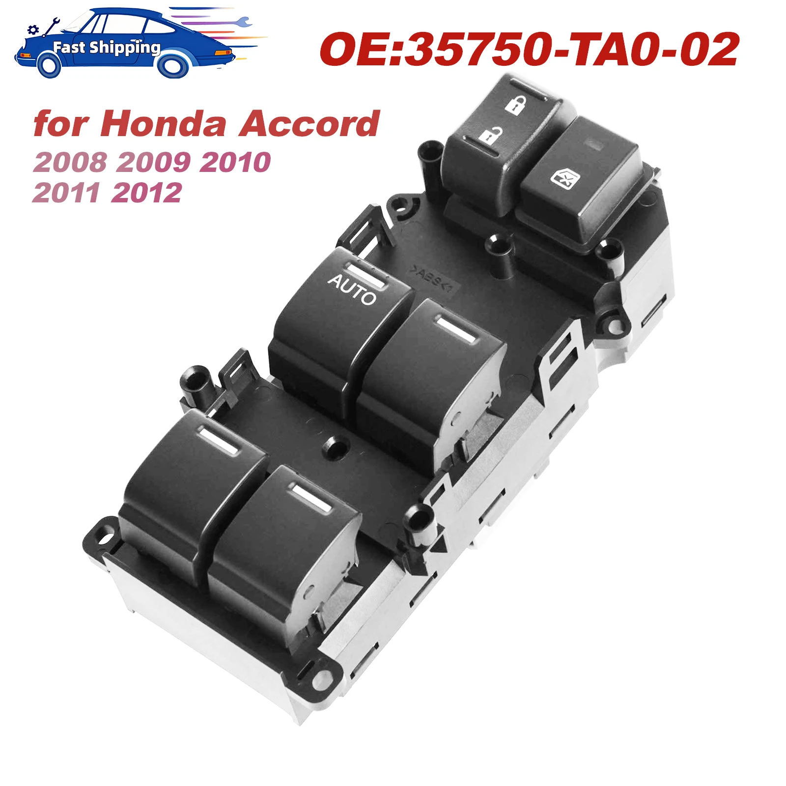 

35750-TA0-A02 Driver Side Master Power Window Switch Replacement for Honda Accord 2008 2009 2010 2011 2012 OE 35750-TBD-H13