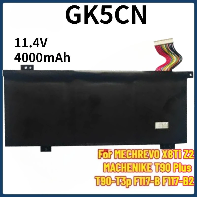 

Аккумуляторы для ноутбуков MECHREVO X8Ti Z2 MACHENIKE T90 Plus T90-T3p F117-B F117-B2 GK5CN GK5CN4Z 11,4 В 4000 мАч GK5CN-00-13-3S1P-0