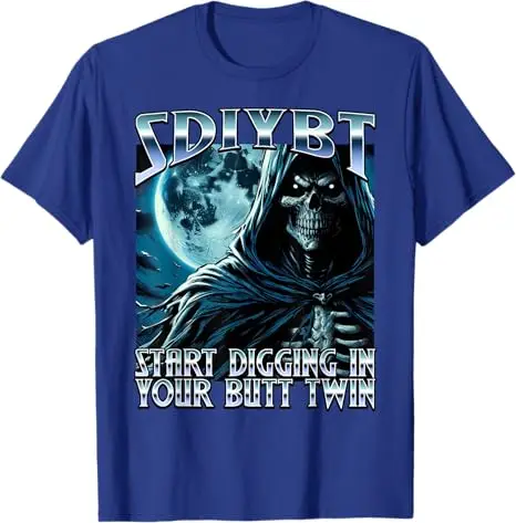 SDIYBT Start Digging in Your Butt Twin Meme Skeleton T-Shirt Halloween Costume Novelty Gift Men's Fashion Sarcastic Saying Tee