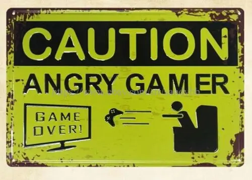 Caution Angry Gamer metal tin sign inexpensive wall art sign