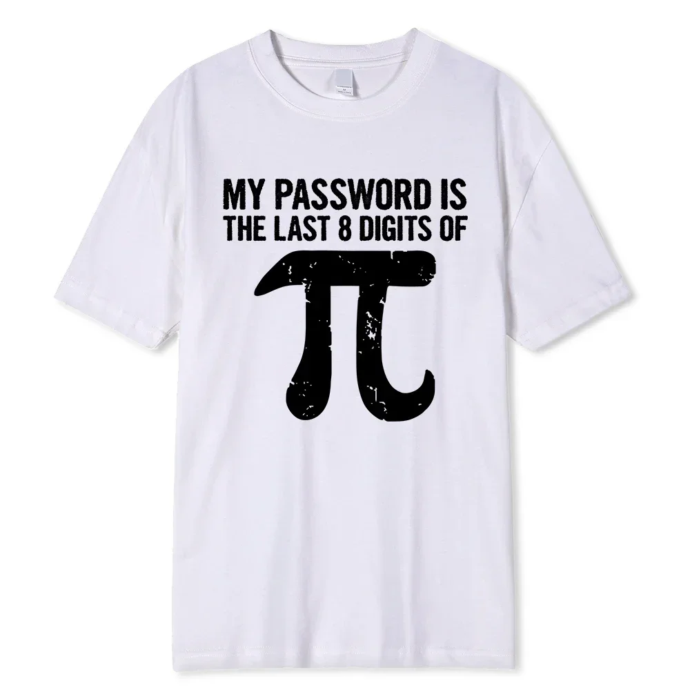 

Oversized My Password Is The Last Digits Of Pi graphic Men's t-Shirt 100% Cotton Math Equations Print Funny Men t Shirt Fashion