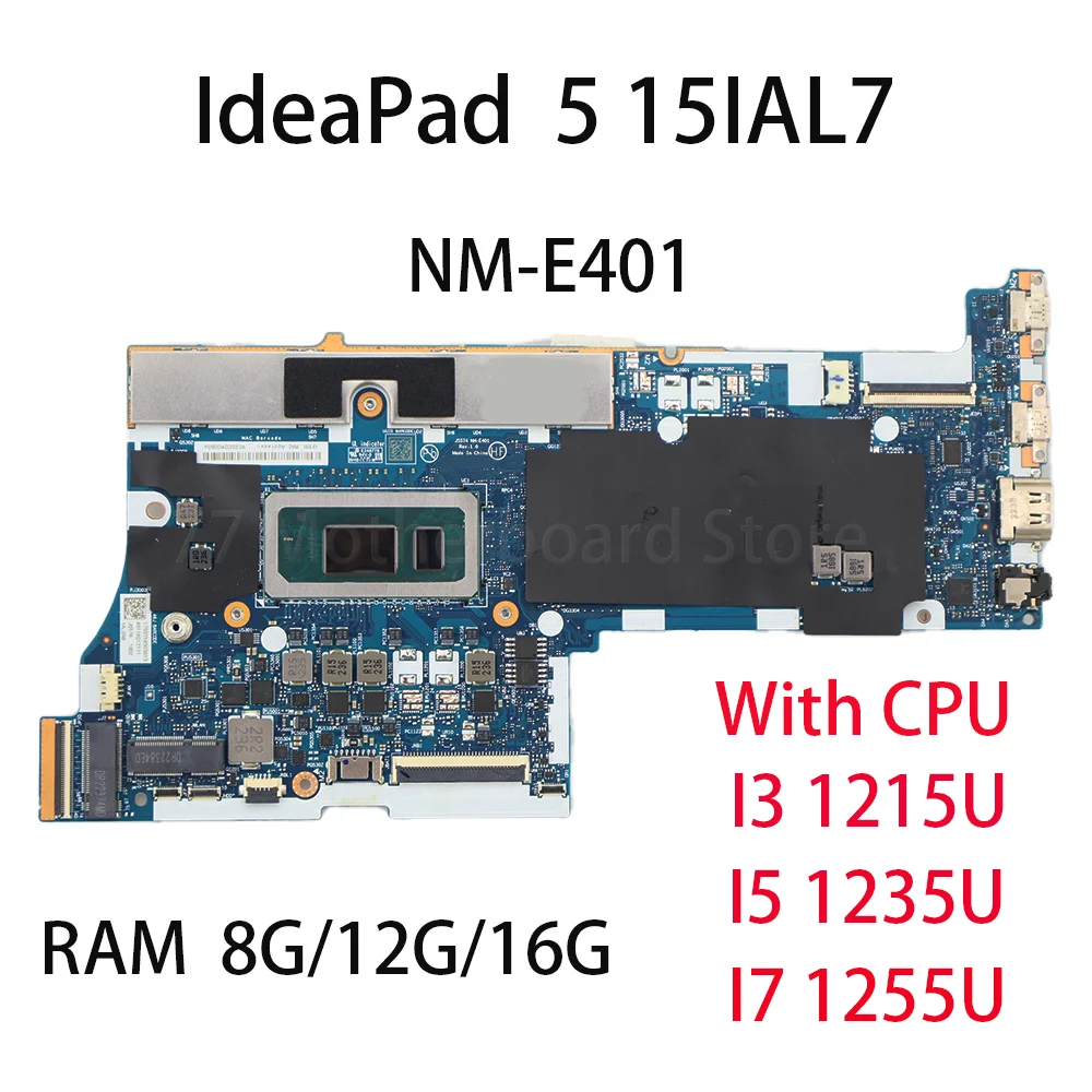 Laptop Motherboard For Lenovo IdeaPad 5 15IAL7 NM-E401 With CPU I3 1215U I5 1235U I7 1255U RAM 8G/12G/16G 5B21H70686