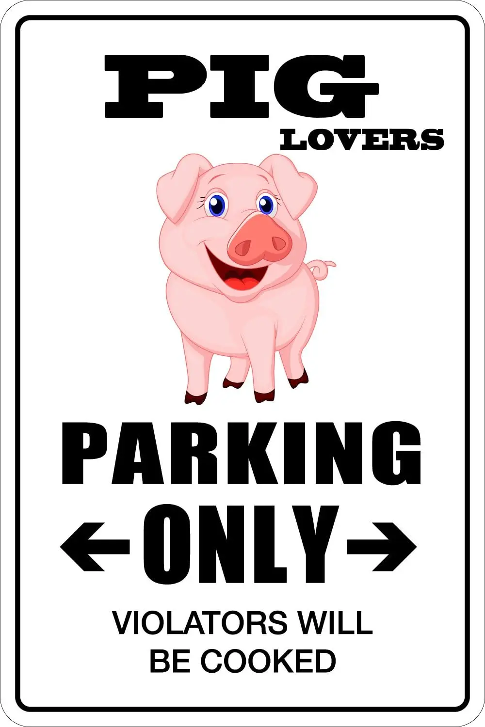 StickerPirate Pig Lovers Parking Only Metallschild aus Aluminium NS 123-Aluminium