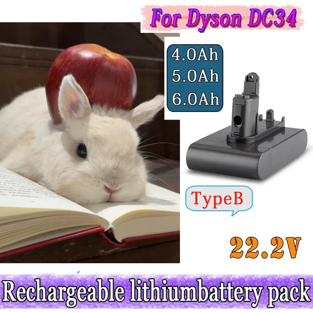 

22.2V 4.0/5.0/6.0Ah DC34 Battery Li-ion Vacuum Battery for Dyson DC35 DC45 DC31B DC34 DC44 Animal DC56 DC57 (Only Fit Type B)