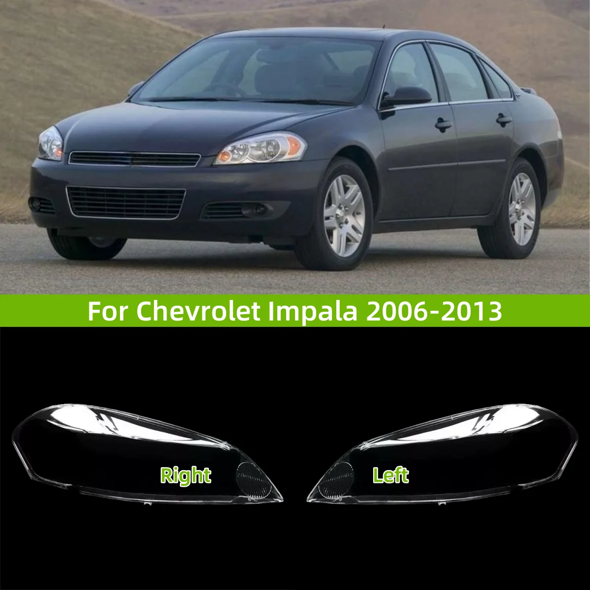 

For Chevrolet Impala 2006 2007 2008 2009 2010 2011 2012 2013 Accessories For Vehicles Headlight Lights Glass Transparent shell
