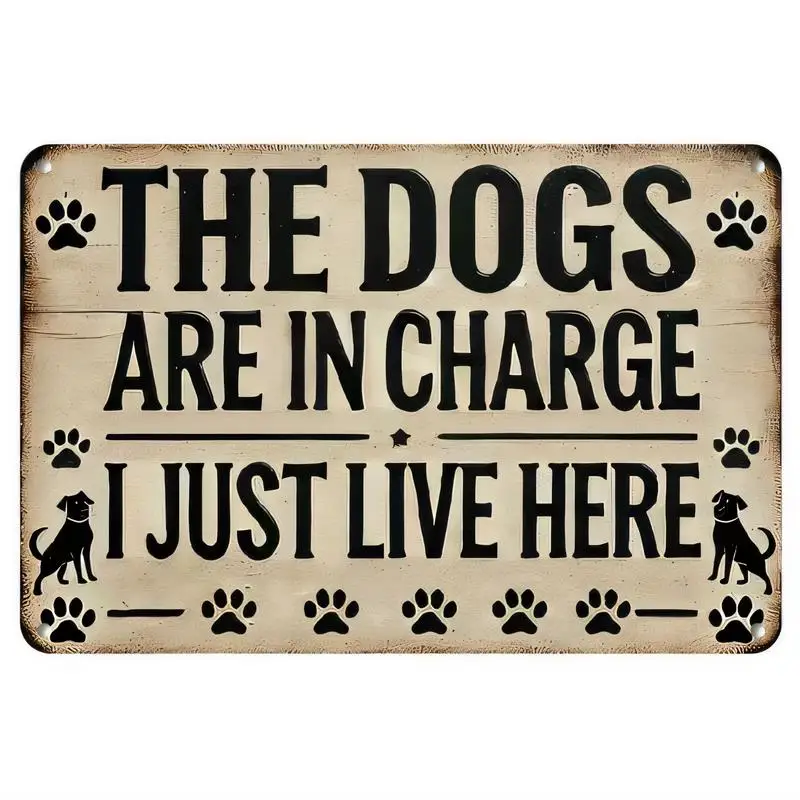 Vintage Retro Metal Tin Sign The Dogs Are In Charge - Dog & Paw Print Design, Iron Material, Perfect for Dog Lovers’ Home, Livin