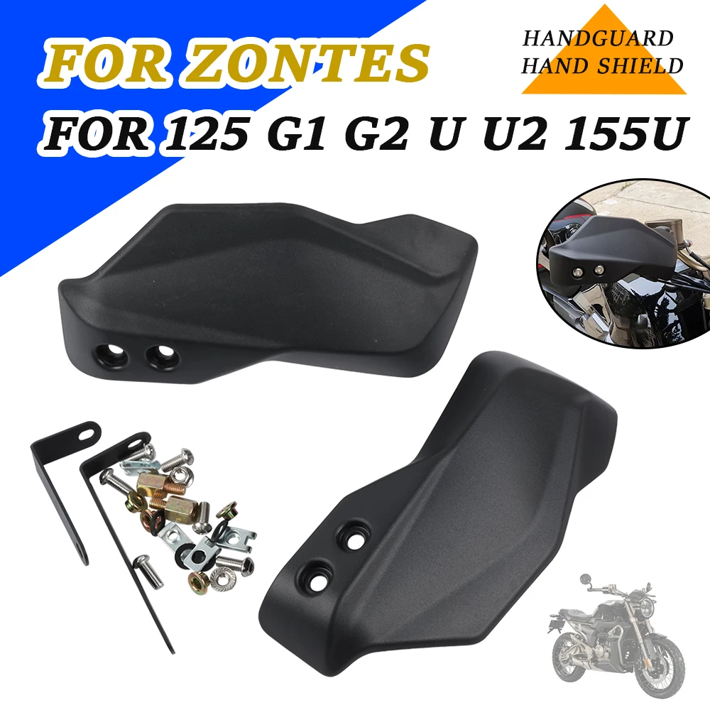 

For Zontes 125U 155U 125-U 125-U2 U125 G1-125 ZT125-G1 ZT125-G2 Accessories Windshield Handguard Hand Shield Guard Protector