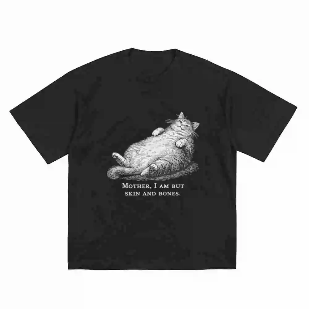 Cat Mother I Am But Skin And Bones Short Sleeve Tee 100% Cotton T-Shirt