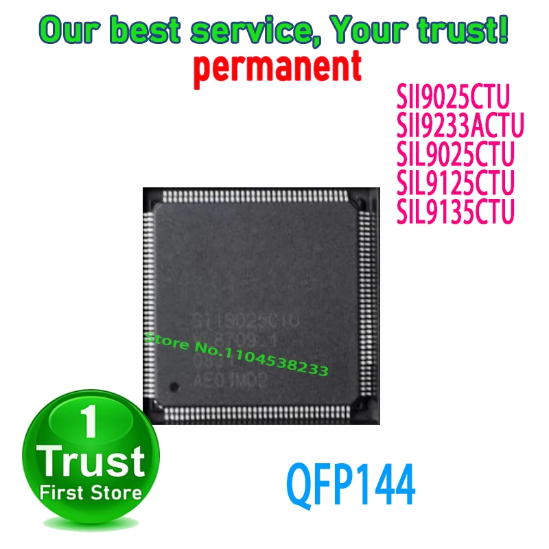 10PCS/LOT SII9025CTU SII9233ACTU SIL9025CTU SIL9125CTU SIL9135CTU QFP144 NEW and Original in Stock