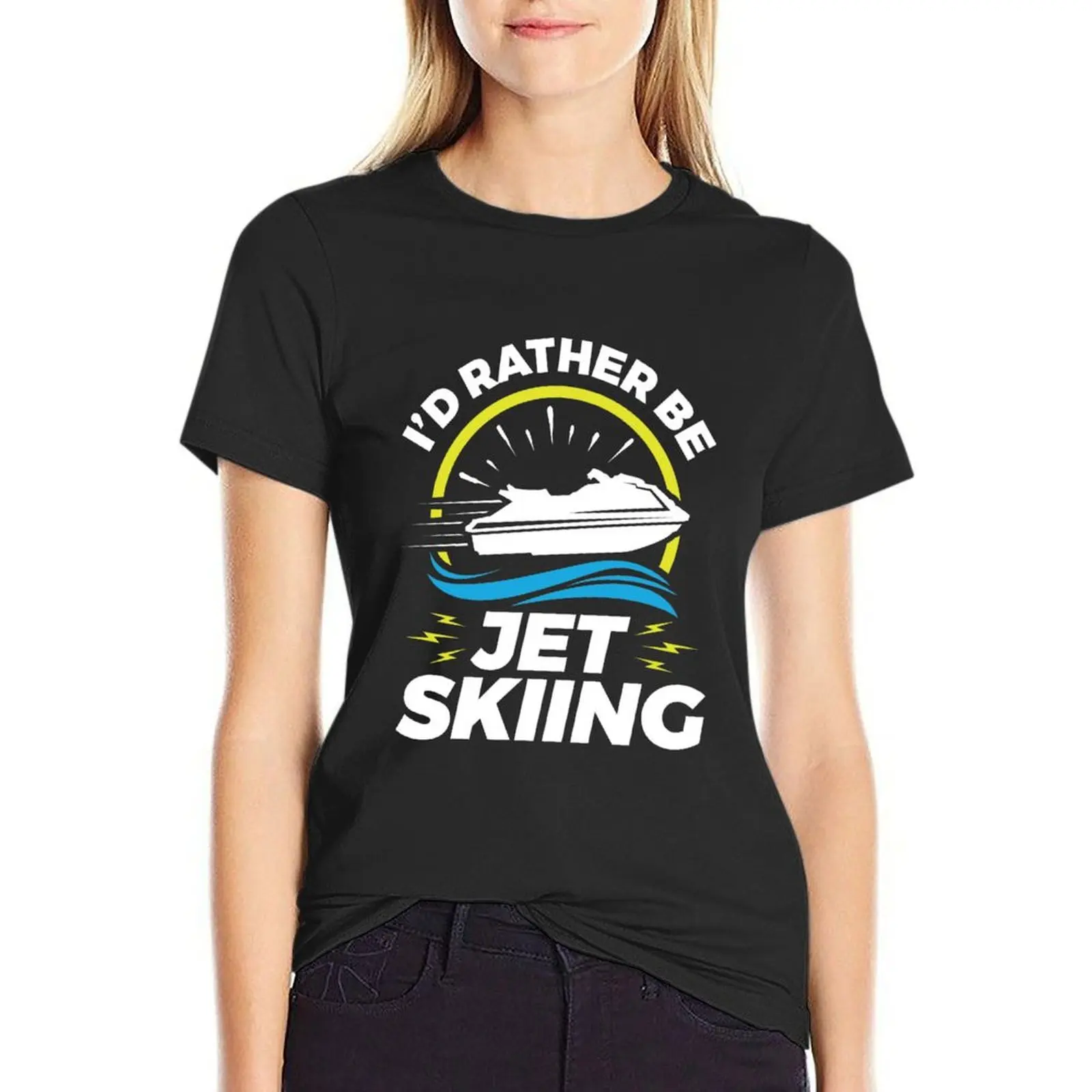 I'd Rather Be Jet Skiing T-Shirt tops vintage clothes lady clothes summer tops western t-shirt dress for Women