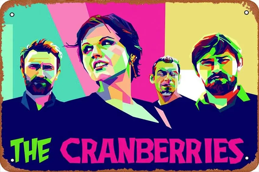 The Cranberries Rock Band Poster Metal Sign Tin Metal Retro Wall Decor for Home,Street,Gate,Bars,Club ,Restaurants,Cafes,Store P