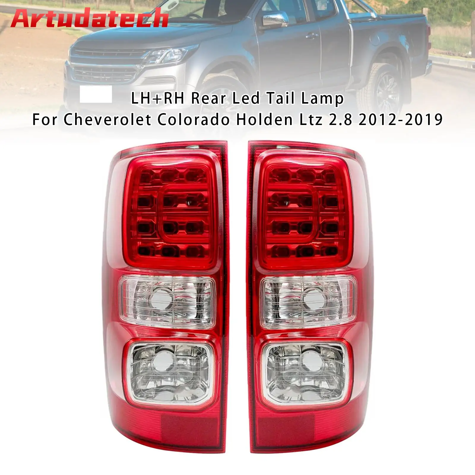 

Artudatech LH + RH задний светодиодный задний фонарь для Cheverolet Colorado Holden Ltz 2.8 2012-2019, автомобильные аксессуары