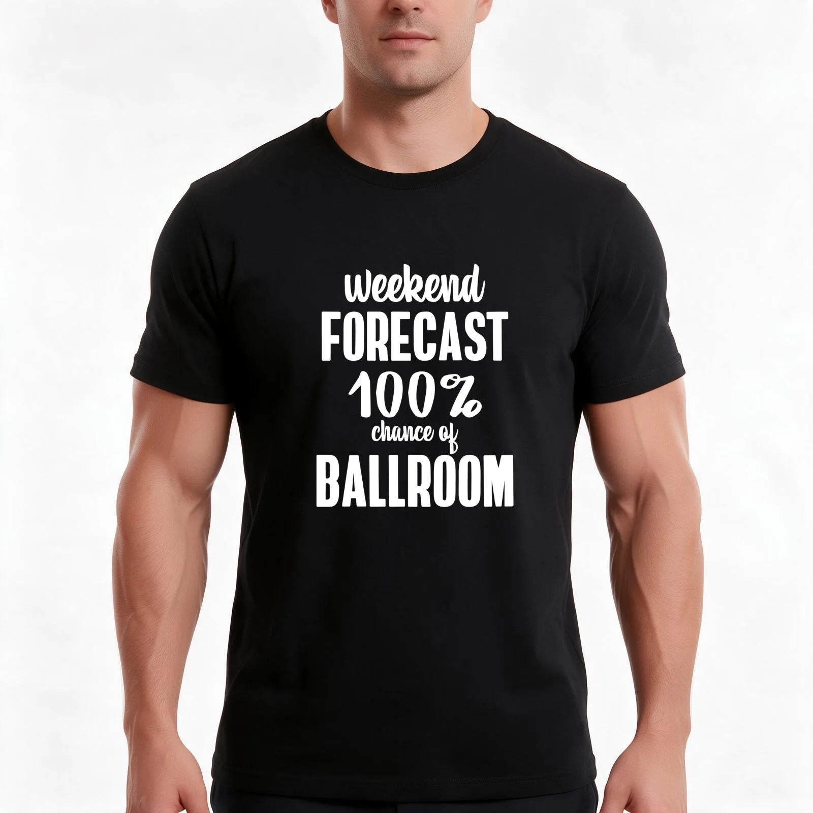 Weekend Forecast 100% chance of Ballroom T-Shirt, Summer Casual Cotton Tee, Oversized Streetwear Tops, Vintage Graphic Print