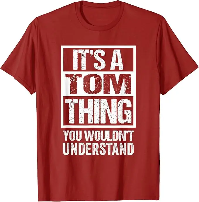 Es ist eine Tom-Sache, die du nicht verstehen würdest T-Shirt Y2k Lustige Geschenkideen für meinen Freund Tom Personalisiertes Spruch-T-Shirt Neuheit – Detail 15