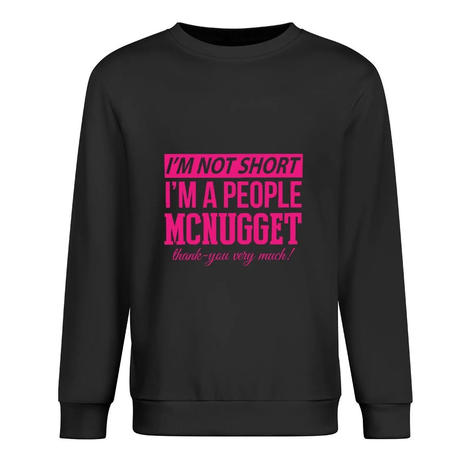 

I'm Not Short, I'm a People McNugget Pullover korean clothes men's clothes tracksuits mens clothes hooded sweatshirt