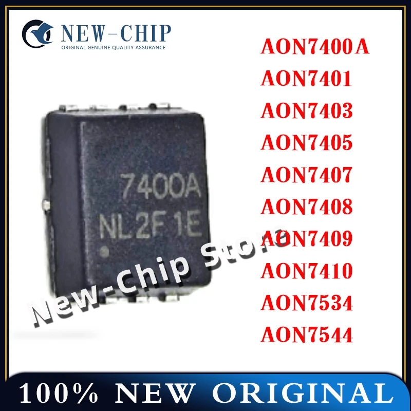 

2PCS/LOT AON7400A AON7401 AON7403 AON7405 AON7407 AON7408 AON7409 AON7410 AON7534 AON7544 DFN-8 (3X3) NEW ORIGINAL CHIPS