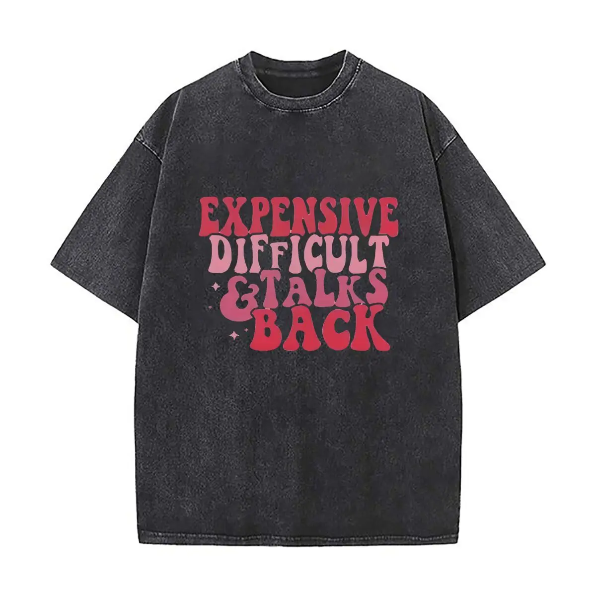 Expensive Difficult & Talks Back Retro Pop Art Distressed Vintage Oversized Streetwear Tops for Coffee Dates
