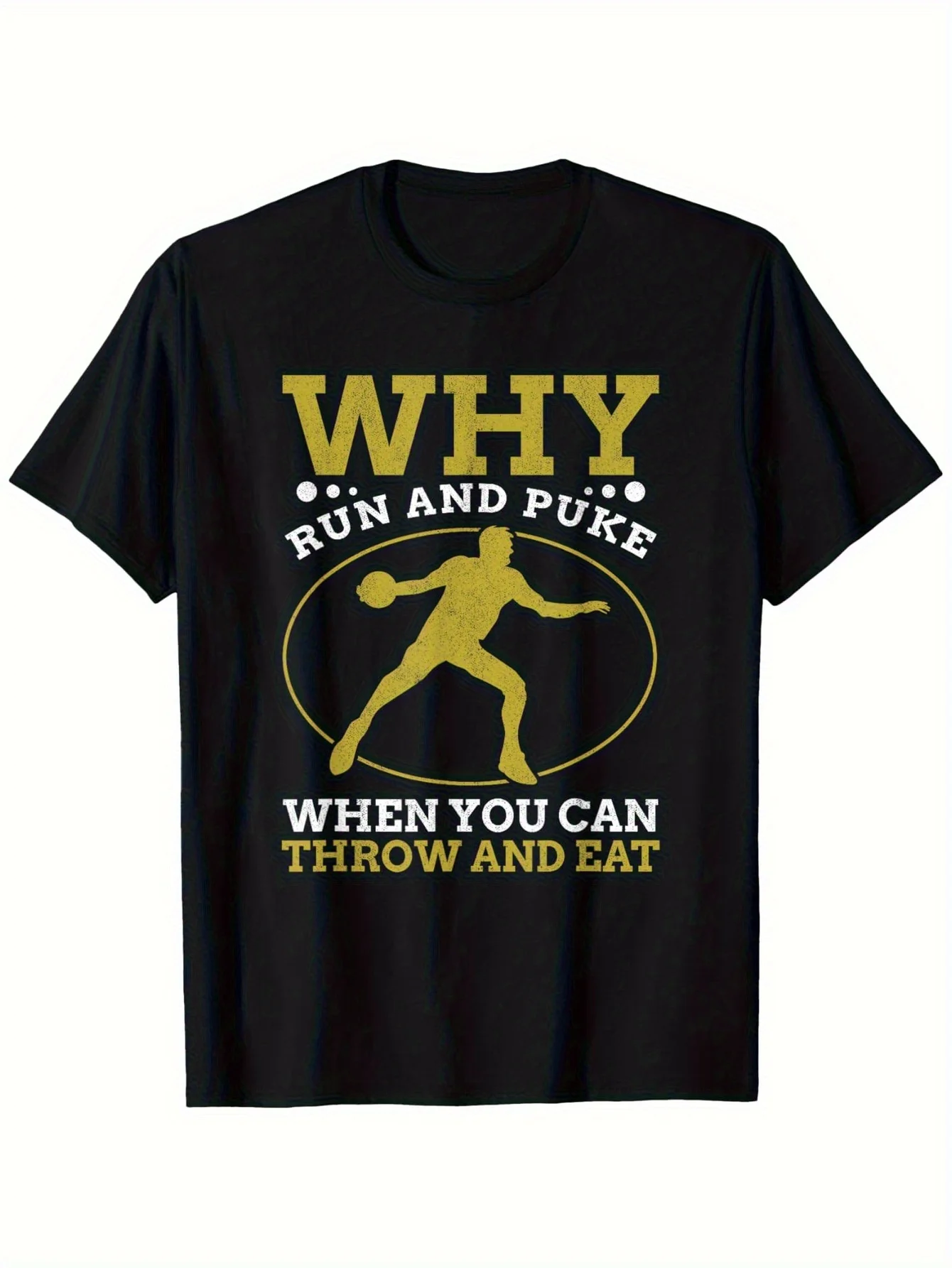 1pc, 1pc, Why Run And Puke Discus Thrower Throwing Discus Harness and Field T-Shirt, Men's Black T-Shirt