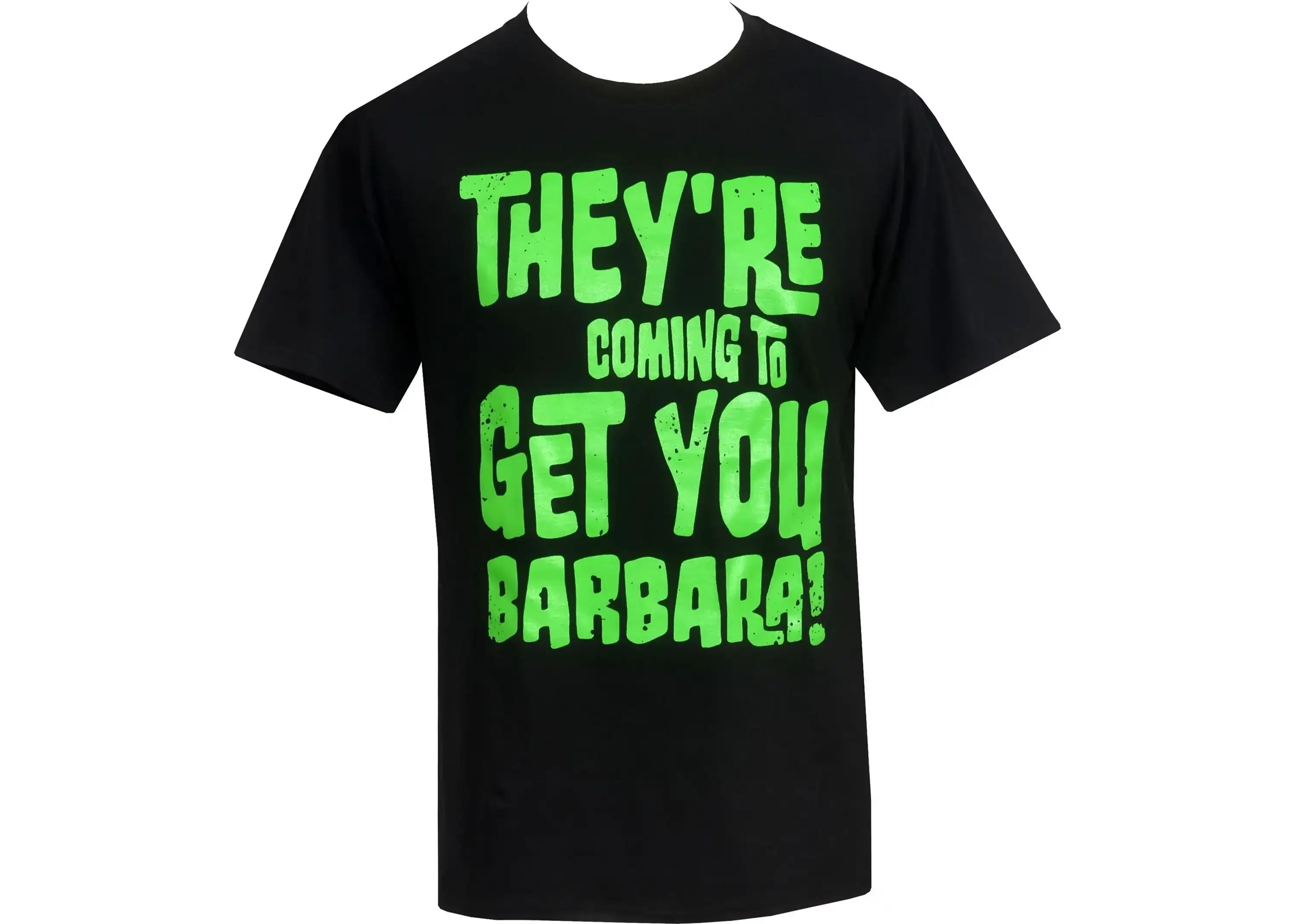 Night of the Living Dead Men s Horror T Shirt They re coming to get you Barbara Zombie Halloween