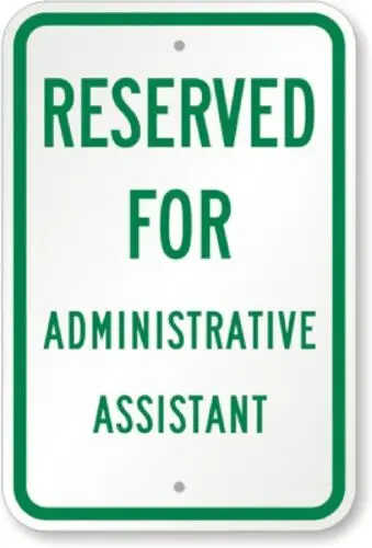 Administration Assistant Parking  Weatherproof ; metal sign p00273