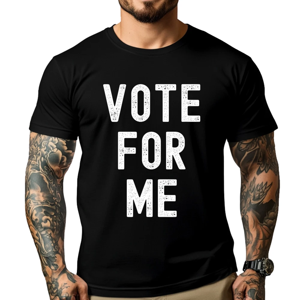 

Vote For Me Men Graphic Tees Custom T Shirt Luxury Clothing Breathable Printed T-Shirt Vegan Free Shipping Clothes