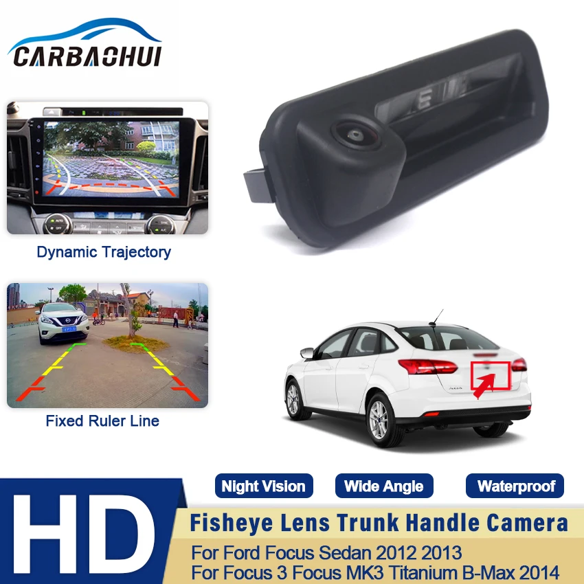 Waterproof Dynamic Trajectory Trunk Handle Camera For Ford Focus Sedan 2012 2013 For Focus 3 For Focus MK3 Titanium B-Max 2014