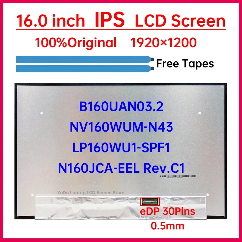 16 Inch Laptop LCD Screen B160UAN03.2 NV160WUM-N43 LP160WU1-SPF1 N160JCA-EEL Rev.C1 Display Matrix Panel eDP 30 Pins Non-Touch