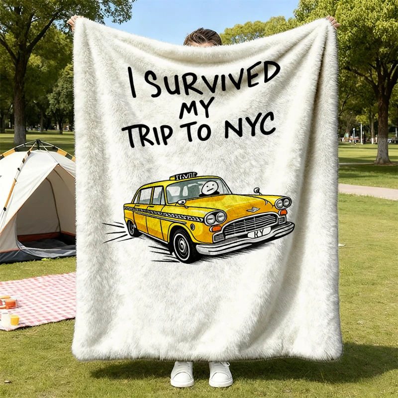 I Survived My Trip To New York Funny New York Yellow Taxi Souvenir Travel Gift Soft Blanket, Funny Meme Comfy Blanket Fo