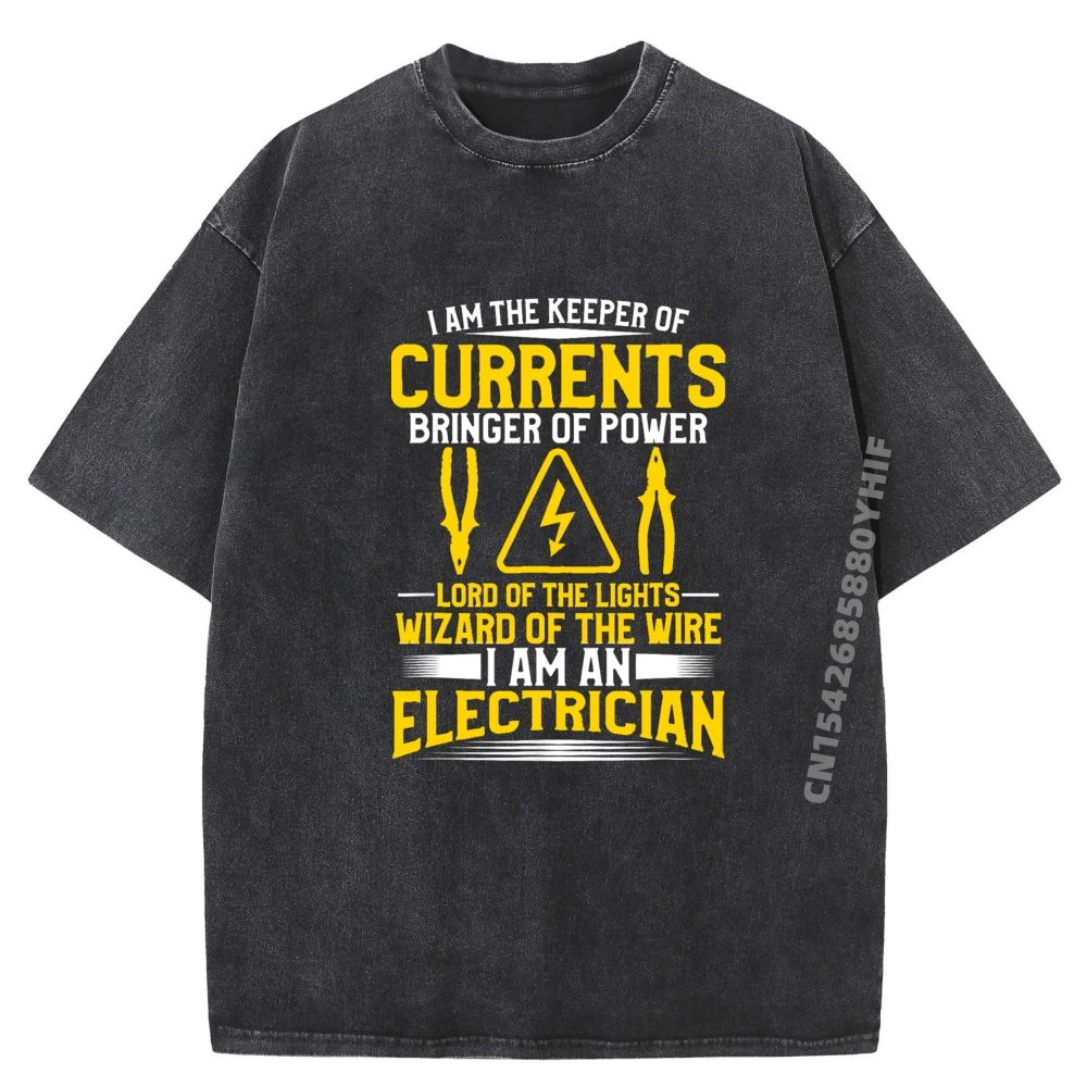 

New Arrived Washed Shirt Am The Keeper Of The Currents Bringer Of Power Electrician Plain Shirt Graphic T Shirt Men Printing Tee
