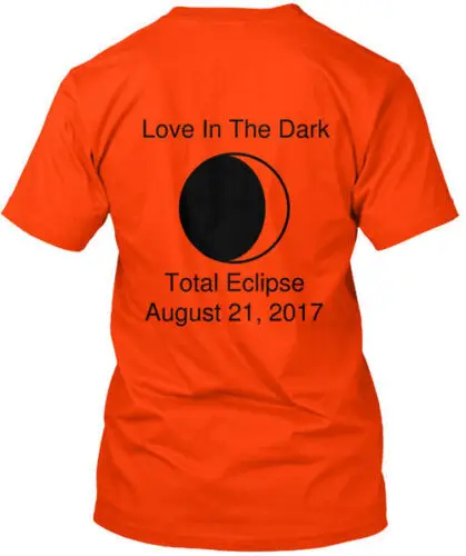 Total Eclipse T-Shirt Made in the USA Size S to 5XL