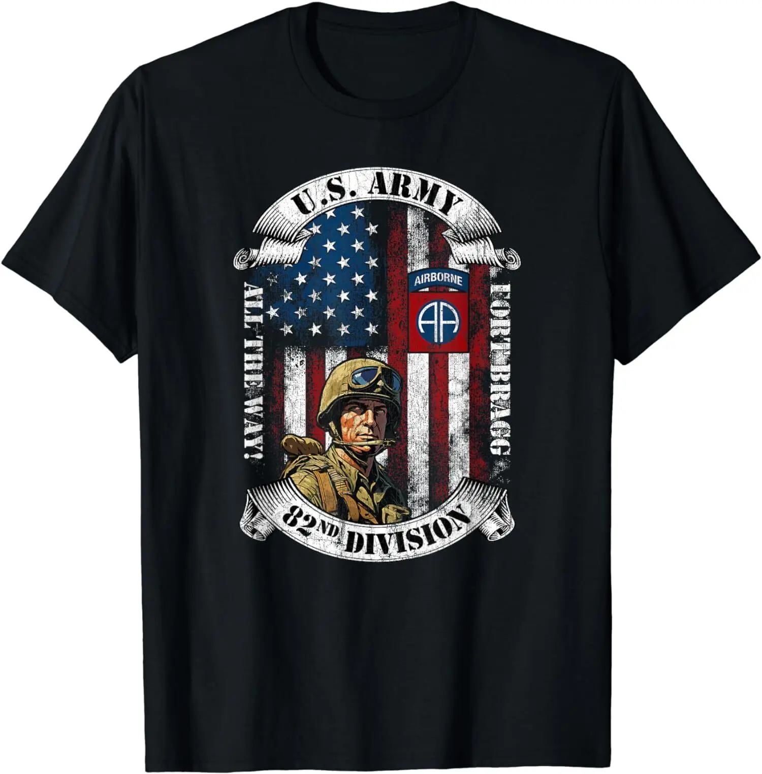 NEW LIMITED US Army Fort Bragg All The Way 82nd Divison T-Shirt