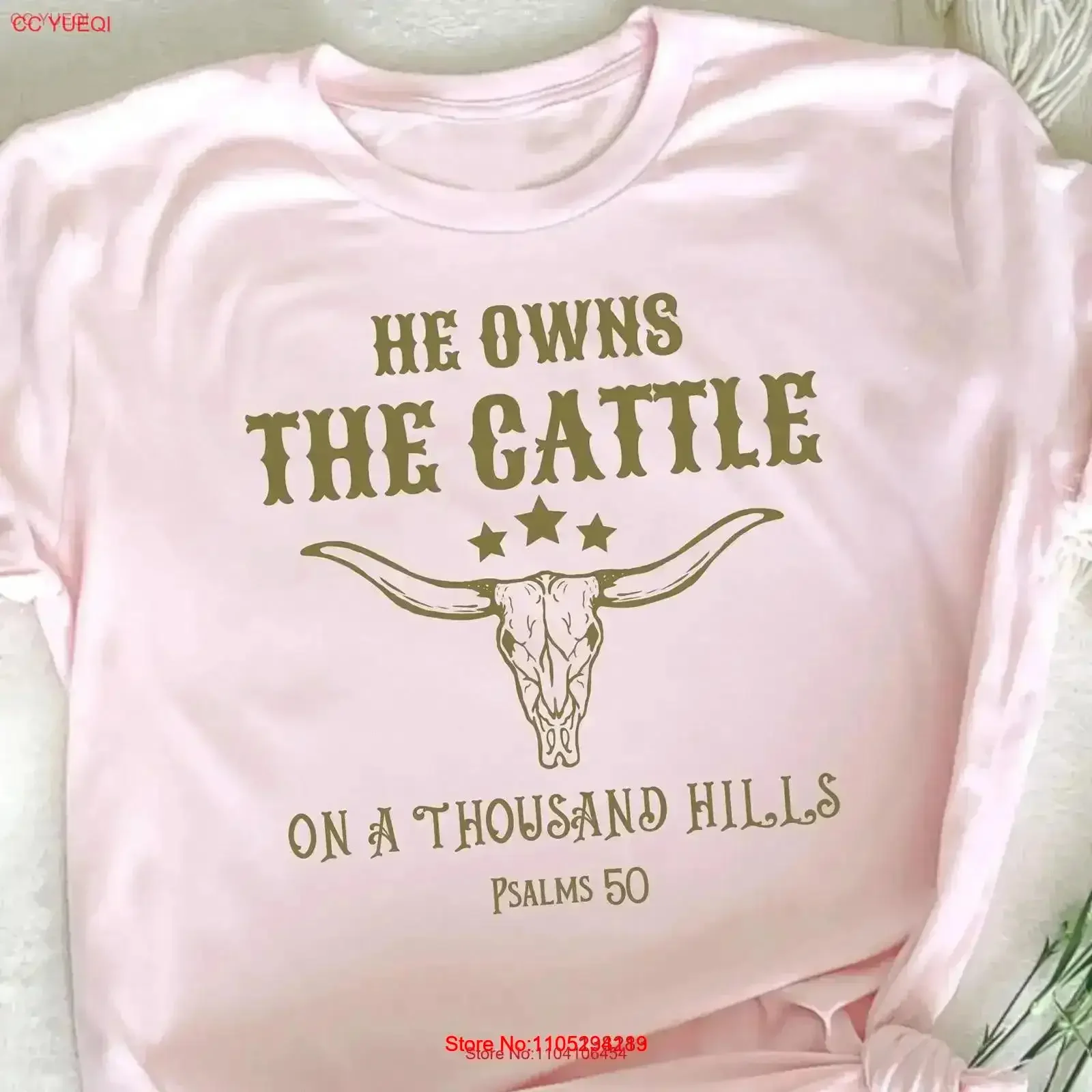 He Owns The Cattle On A Thousand Hills Western Christian T Shirt Bible Verse Religious Faith Women vintage Washed Stretched