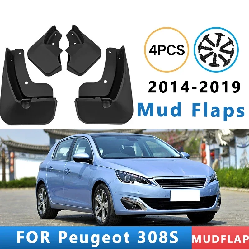 

Mud Flaps Fit for Peugeot 308S 2014-2019 2015 2016 2017 2018 Mudguards Tire Fenders Splash Proof Accessories Wheel Guards 4ps