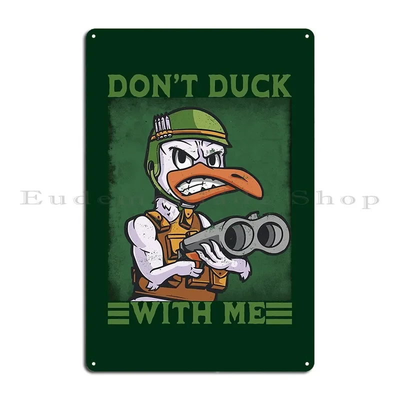 Don T Duck With Me Funny Hunter With Shotgun Metal Sign Cinema Rusty Home Printing Cinema Tin Sign Poster
